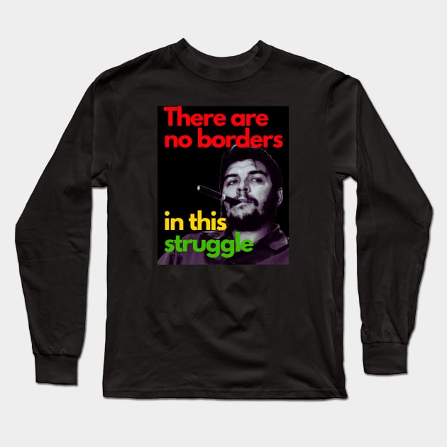 CHE GUEVARA There are no borders in this struggle Long Sleeve T-Shirt by Tony Cisse Art Originals